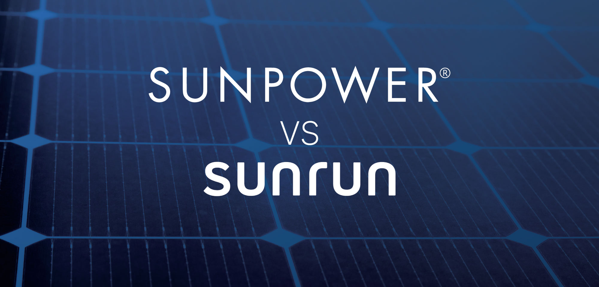 SunPower vs. Sunrun: Is one of these top companies right for you?